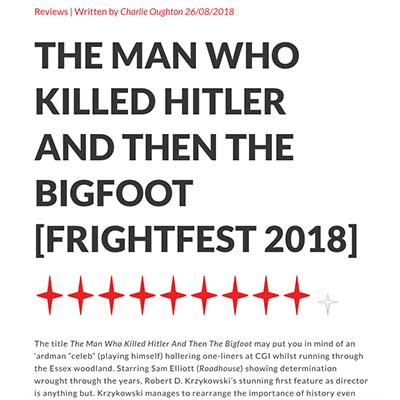 THE MAN WHO KILLED HITLER AND THEN THE BIGFOOT [FRIGHTFEST 2018]